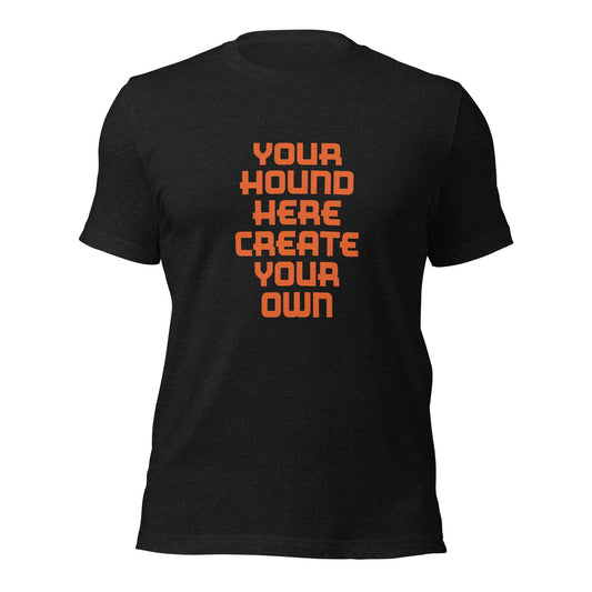 Create Your Own Bad Hound Shirt